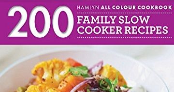 Hamlyn All Colour 200 Family Slow Cooker UK Recipes Cookbook Review
